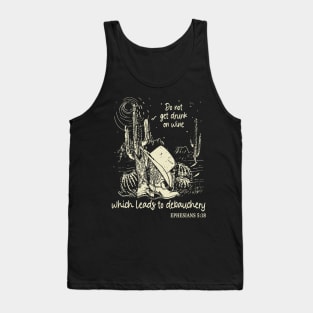 Do Not Get Drunk On Wine, Which Leads To Debauchery Hat Cowgirl Western Tank Top